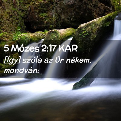 Picture 02 - 5 Mózes 2:17 KAR - [Így] szóla az Úr nékem, - Bible Verse Picture