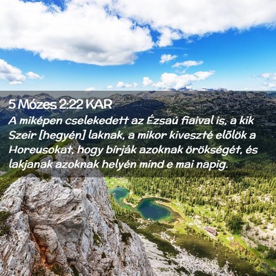 Picture 02 - 5 Mózes 2:22 KAR - A miképen cselekedett az Ézsaú fiaival is, a - Bible Verse Picture