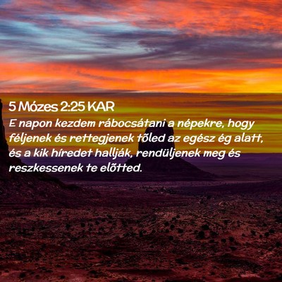 Picture 02 - 5 Mózes 2:25 KAR - E napon kezdem rábocsátani a népekre, hogy - Bible Verse Picture