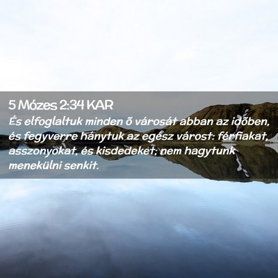 Picture 02 - 5 Mózes 2:34 KAR - És elfoglaltuk minden õ városát abban az - Bible Verse Picture