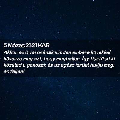 Picture 02 - 5 Mózes 21:21 KAR - Akkor az õ városának minden embere kövekkel - Bible Verse Picture