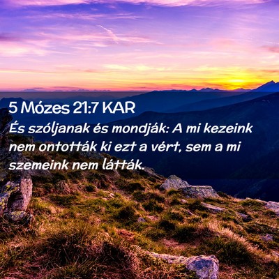 Picture 02 - 5 Mózes 21:7 KAR - És szóljanak és mondják: A mi kezeink nem - Bible Verse Picture