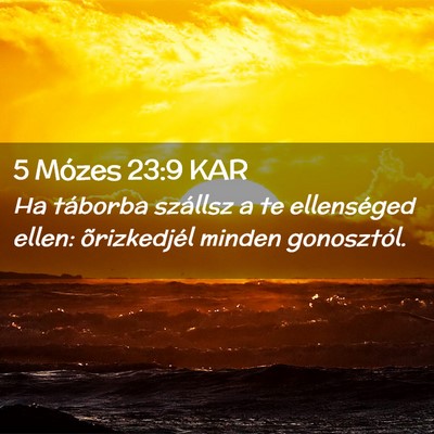 Picture 02 - 5 Mózes 23:9 KAR - Ha táborba szállsz a te ellenséged ellen: - Bible Verse Picture