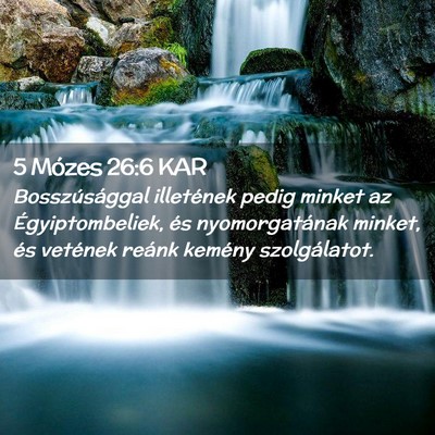 Picture 02 - 5 Mózes 26:6 KAR - Bosszúsággal illetének pedig minket az - Bible Verse Picture