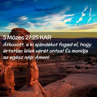 Picture 02 - 5 Mózes 27:25 KAR - Átkozott, a ki ajándékot fogad el, hogy - Bible Verse Picture