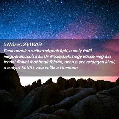 Picture 02 - 5 Mózes 29:1 KAR - Ezek annak a szövetségnek ígéi, a mely felõl - Bible Verse Picture