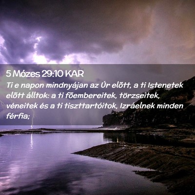 Picture 02 - 5 Mózes 29:10 KAR - Ti e napon mindnyájan az Úr elõtt, a ti - Bible Verse Picture