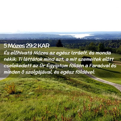 Picture 02 - 5 Mózes 29:2 KAR - És elõhivatá Mózes az egész Izráelt, és - Bible Verse Picture