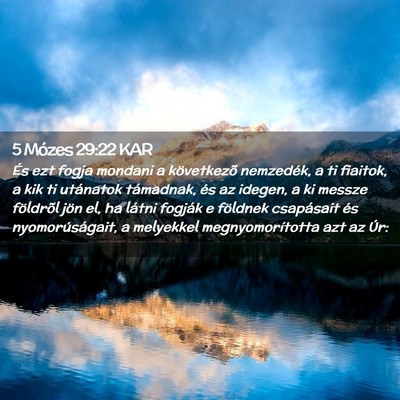 Picture 02 - 5 Mózes 29:22 KAR - És ezt fogja mondani a következõ nemzedék, a - Bible Verse Picture