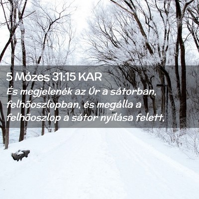 Picture 02 - 5 Mózes 31:15 KAR - És megjelenék az Úr a sátorban, - Bible Verse Picture