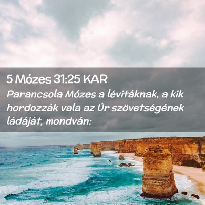 Picture 02 - 5 Mózes 31:25 KAR - Parancsola Mózes a lévitáknak, a kik - Bible Verse Picture