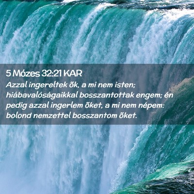 Picture 02 - 5 Mózes 32:21 KAR - Azzal ingereltek õk, a mi nem isten; - Bible Verse Picture