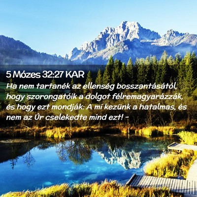 Picture 02 - 5 Mózes 32:27 KAR - Ha nem tartanék az ellenség bosszantásától, - Bible Verse Picture