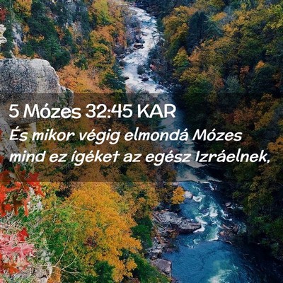 Picture 02 - 5 Mózes 32:45 KAR - És mikor végig elmondá Mózes mind ez ígéket - Bible Verse Picture