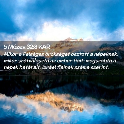 Picture 02 - 5 Mózes 32:8 KAR - Mikor a Felséges örökséget osztott a - Bible Verse Picture