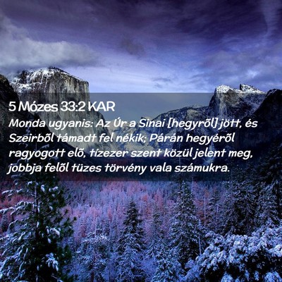 Picture 02 - 5 Mózes 33:2 KAR - Monda ugyanis: Az Úr a Sinai [hegyrõl] jött, - Bible Verse Picture