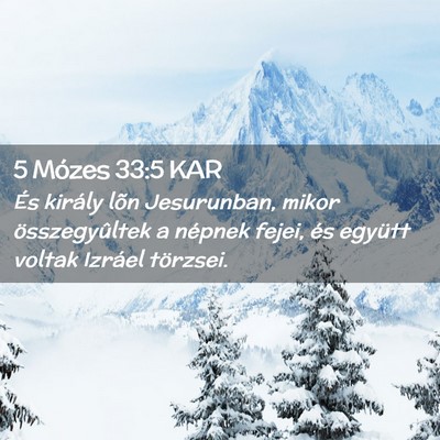 Picture 02 - 5 Mózes 33:5 KAR - És király lõn Jesurunban, mikor összegyûltek - Bible Verse Picture