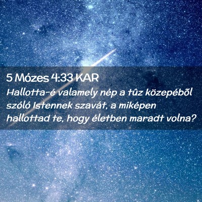 Picture 02 - 5 Mózes 4:33 KAR - Hallotta-é valamely nép a tûz közepébõl - Bible Verse Picture