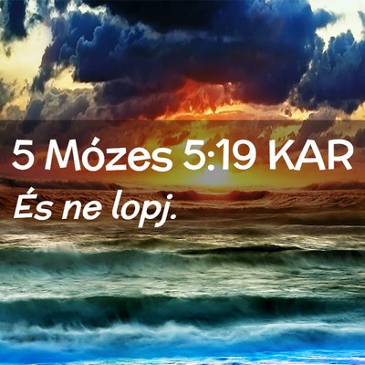 Picture 02 - 5 Mózes 5:19 KAR - És ne - Bible Verse Picture