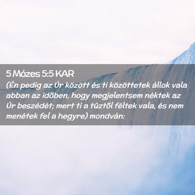 Picture 02 - 5 Mózes 5:5 KAR - (Én pedig az Úr között és ti közöttetek - Bible Verse Picture