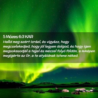 Picture 02 - 5 Mózes 6:3 KAR - Halld meg azért Izráel, és vigyázz, hogy - Bible Verse Picture