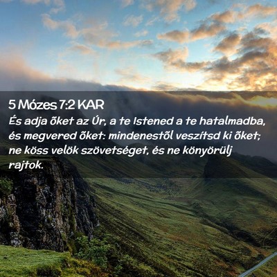 Picture 02 - 5 Mózes 7:2 KAR - És adja õket az Úr, a te Istened a te - Bible Verse Picture
