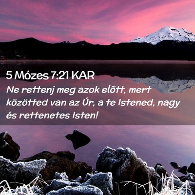 Picture 02 - 5 Mózes 7:21 KAR - Ne rettenj meg azok elõtt, mert közötted van - Bible Verse Picture