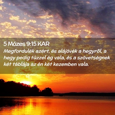 Picture 02 - 5 Mózes 9:15 KAR - Megfordulék azért, és alájövék a hegyrõl, - Bible Verse Picture