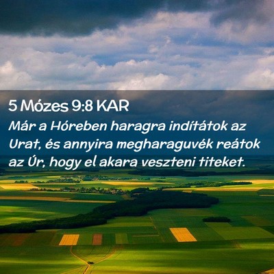 Picture 02 - 5 Mózes 9:8 KAR - Már a Hóreben haragra indítátok az Urat, és - Bible Verse Picture