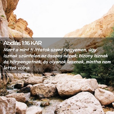 Picture 02 - Abdiás 1:16 KAR - Mert a mint ti ittatok szent hegyemen, úgy - Bible Verse Picture