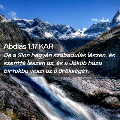 Picture 02 - Abdiás 1:17 KAR - De a Sion hegyén szabadulás lészen, és - Bible Verse Picture