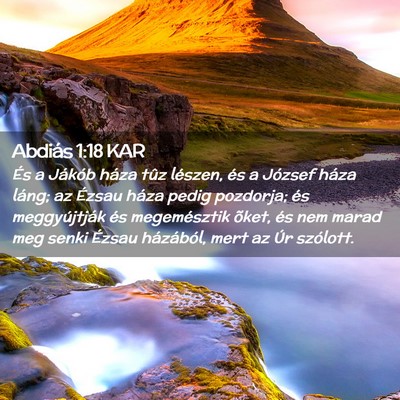 Picture 02 - Abdiás 1:18 KAR - És a Jákób háza tûz lészen, és a József - Bible Verse Picture
