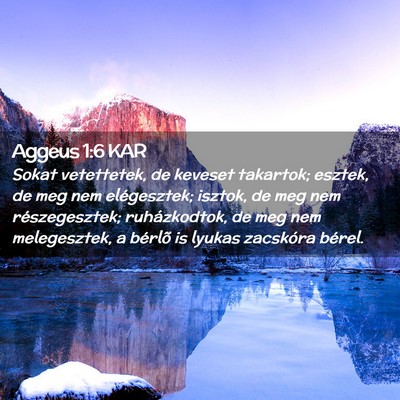 Picture 02 - Aggeus 1:6 KAR - Sokat vetettetek, de keveset takartok; esztek, de - Bible Verse Picture