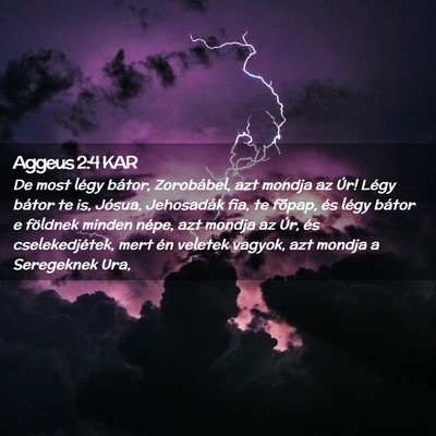 Picture 02 - Aggeus 2:4 KAR - De most légy bátor, Zorobábel, azt mondja az - Bible Verse Picture