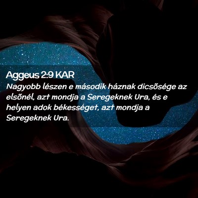 Picture 02 - Aggeus 2:9 KAR - Nagyobb lészen e második háznak dicsõsége az - Bible Verse Picture