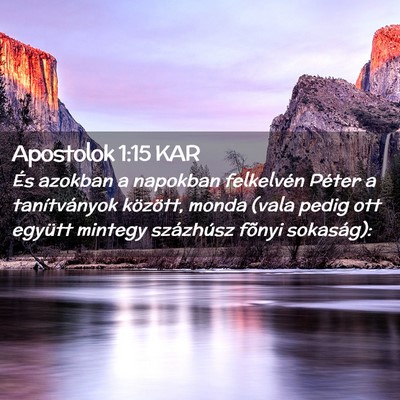 Picture 02 - Apostolok 1:15 KAR - És azokban a napokban felkelvén Péter a - Bible Verse Picture