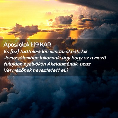 Picture 02 - Apostolok 1:19 KAR - És [ez] tudtokra lõn mindazoknak, kik - Bible Verse Picture