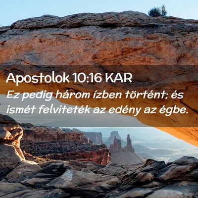 Picture 02 - Apostolok 10:16 KAR - Ez pedig három ízben történt; és ismét - Bible Verse Picture