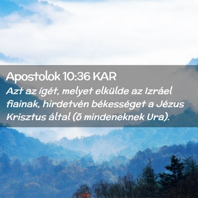 Picture 02 - Apostolok 10:36 KAR - Azt az ígét, melyet elkülde az Izráel - Bible Verse Picture