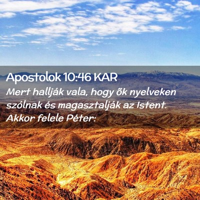 Picture 02 - Apostolok 10:46 KAR - Mert hallják vala, hogy õk nyelveken szólnak - Bible Verse Picture