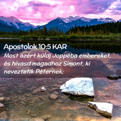 Picture 02 - Apostolok 10:5 KAR - Most azért küldj Joppéba embereket, és hivasd - Bible Verse Picture