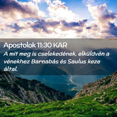 Picture 02 - Apostolok 11:30 KAR - A mit meg is cselekedének, elküldvén a - Bible Verse Picture
