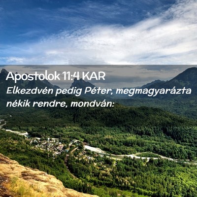 Picture 02 - Apostolok 11:4 KAR - Elkezdvén pedig Péter, megmagyarázta nékik - Bible Verse Picture