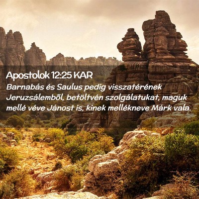 Picture 02 - Apostolok 12:25 KAR - Barnabás és Saulus pedig visszatérének - Bible Verse Picture