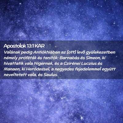 Picture 02 - Apostolok 13:1 KAR - Valának pedig Antiókhiában az [ott] levõ - Bible Verse Picture