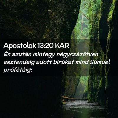 Picture 02 - Apostolok 13:20 KAR - És azután mintegy négyszázötven esztendeig - Bible Verse Picture