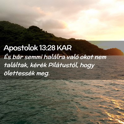Picture 02 - Apostolok 13:28 KAR - És bár semmi halálra való okot nem találtak, - Bible Verse Picture