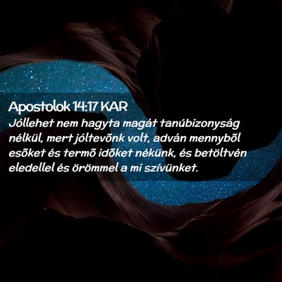 Picture 02 - Apostolok 14:17 KAR - Jóllehet nem hagyta magát tanúbizonyság - Bible Verse Picture