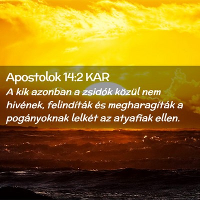 Picture 02 - Apostolok 14:2 KAR - A kik azonban a zsidók közül nem hivének, - Bible Verse Picture