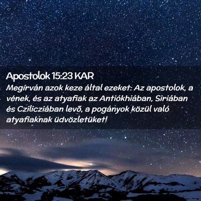 Picture 02 - Apostolok 15:23 KAR - Megírván azok keze által ezeket: Az apostolok, - Bible Verse Picture